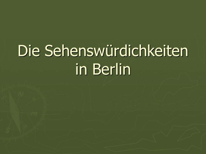 Die Sehenswürdichkeiten in Berlin